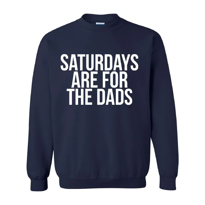 Saturdays Are For The Dads Crewneck